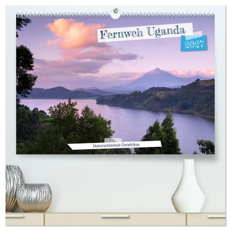 Produktbild: Fernweh Uganda - Natursch&ouml;nheit Ostafrikas (hochwertiger Premium Wandkalender 2027 DIN A2 quer), Kunstdruck in Hochglanz