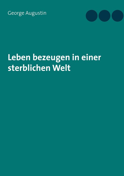 Produktbild: Leben bezeugen in einer sterblichen Welt