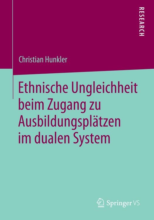 Produktbild: Ethnische Ungleichheit beim Zugang zu Ausbildungspl&auml;tzen im dualen System