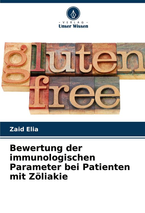 Produktbild: Bewertung der immunologischen Parameter bei Patienten mit Z&ouml;liakie