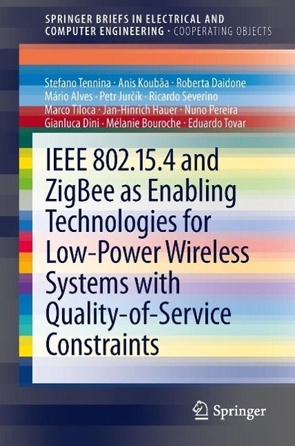 Produktbild: IEEE 802.15.4 and ZigBee as Enabling Technologies for Low-Power Wireless Systems with Quality-of-Service Constraints