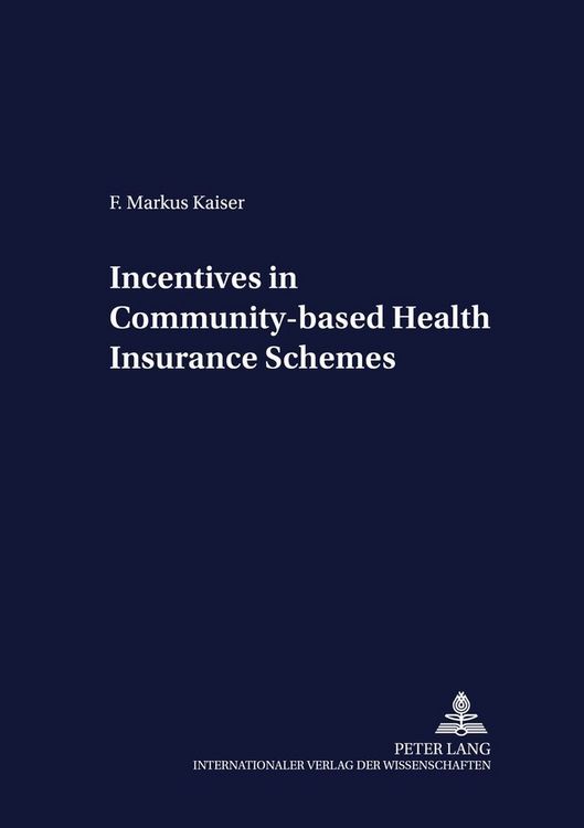 Produktbild: Incentives in Community-based Health Insurance Schemes