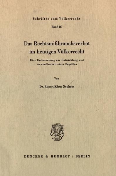 Produktbild: Das Rechtsmi&szlig;brauchsverbot im heutigen V&ouml;lkerrecht.