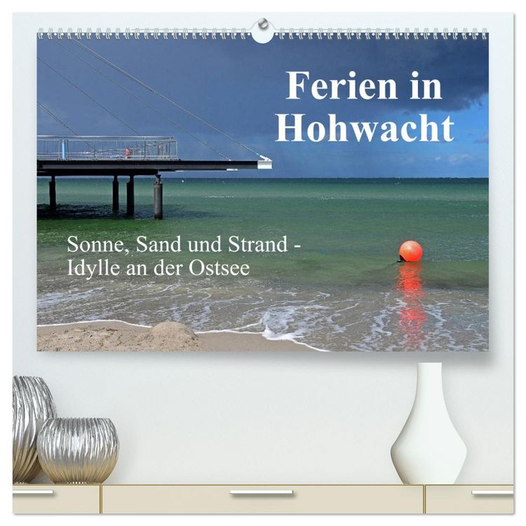Produktbild: Ferien in Hohwacht (hochwertiger Premium Wandkalender 2026 DIN A2 quer), Kunstdruck in Hochglanz