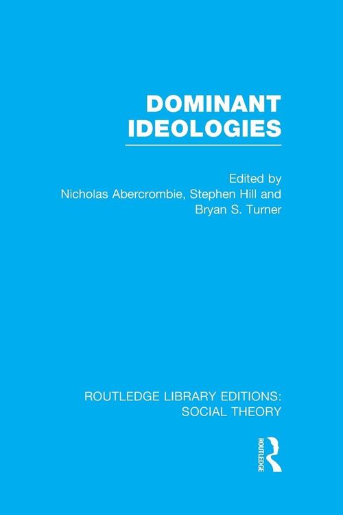 Produktbild: Dominant Ideologies (RLE Social Theory)