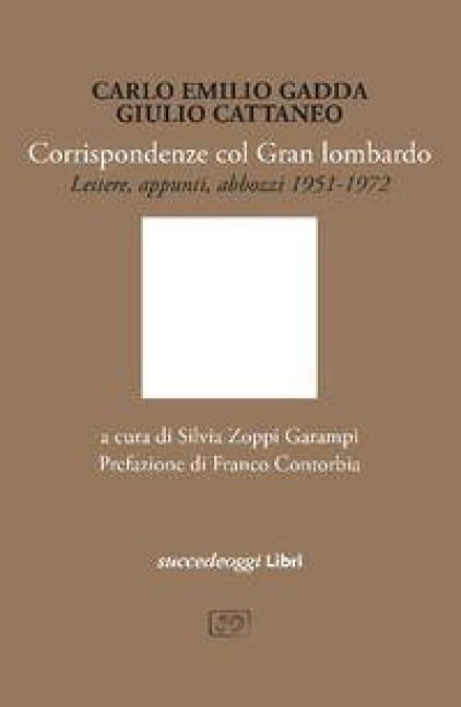 Produktbild: Corrispondenze col Gran Lombardo. Lettere e appunti 1951-1972