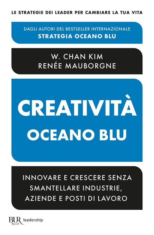 Produktbild: Creativit&agrave; Oceano blu. Innovare e crescere senza smantellare industrie, aziende e posti di lavoro