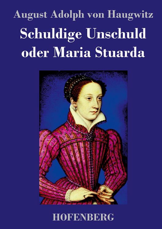 Produktbild: Schuldige Unschuld oder Maria Stuarda