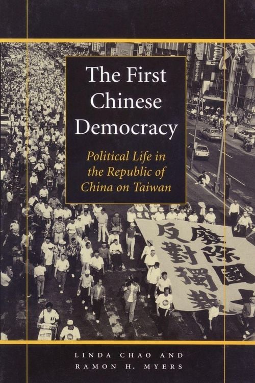 Produktbild: The First Chinese Democracy; Political Life in the Republic of China on Taiwan