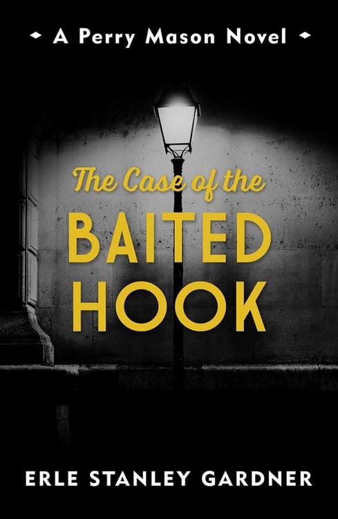 Bild vom Artikel The Case of the Baited Hook vom Autor Erle Stanley Gardner