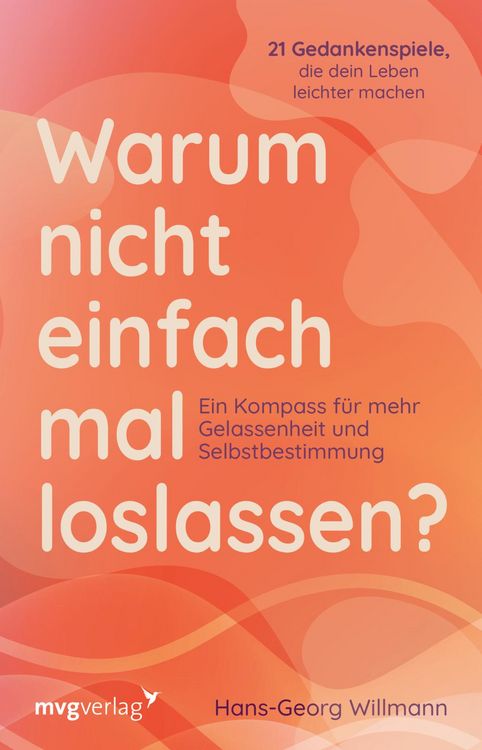 Produktbild: Warum nicht einfach mal loslassen?