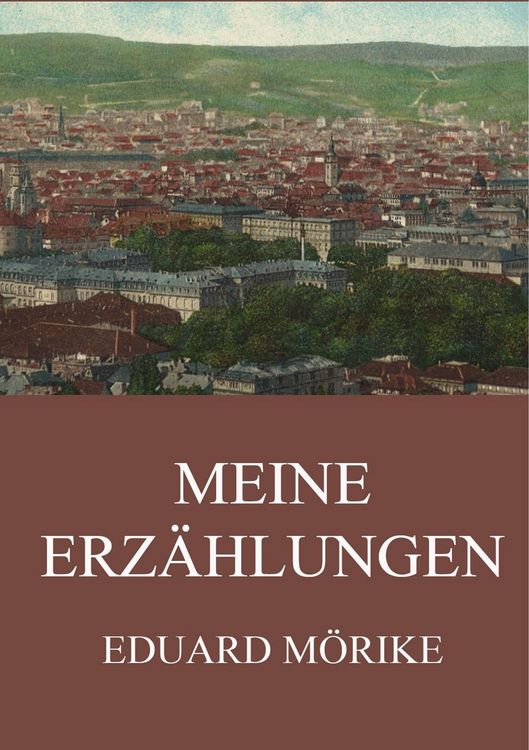 Produktbild: M&ouml;rike, E: Meine Erz&auml;hlungen