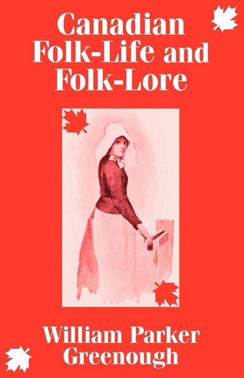 Produktbild: Canadian Folk-Life and Folk-Lore