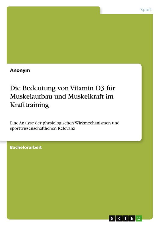 Produktbild: Die Bedeutung von Vitamin D3 f&uuml;r Muskelaufbau und Muskelkraft im Krafttraining