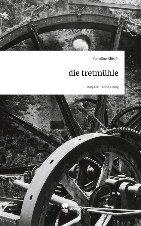 Produktbild: Die tretm&uuml;hle. Life is a Story - story.one