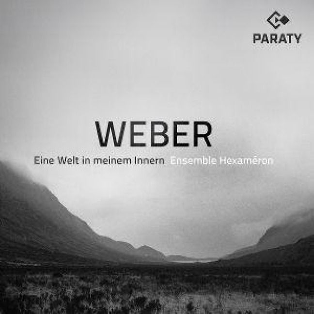 Produktbild: Ensemble Hexam'ron: Weber - Eine Welt in meinem In
