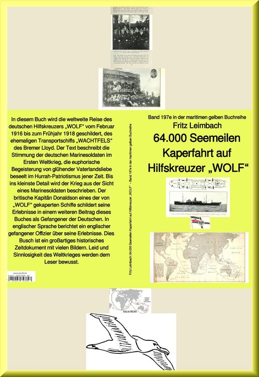 Produktbild: 64.000 Seemeilen Kaperfahrt auf Hilfskreuzer "WOLF" - Band 197e in der maritimen gelben Buchreihe