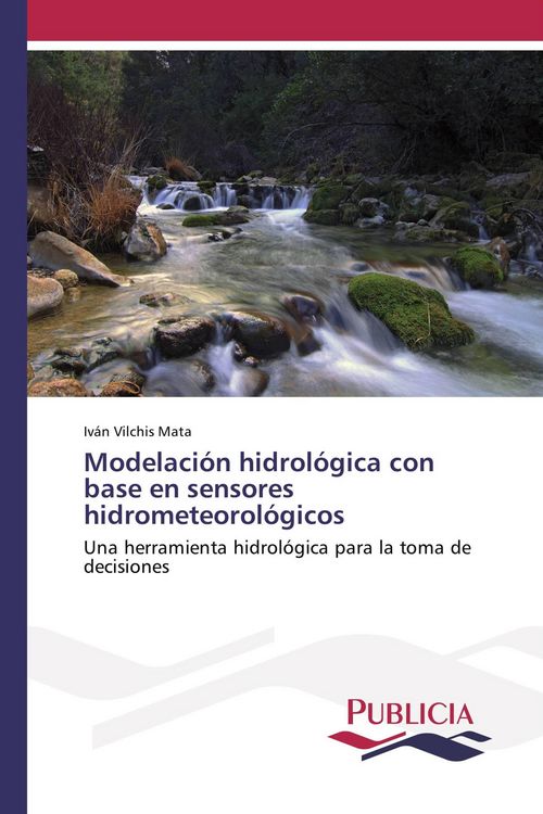 Produktbild: Modelaci&oacute;n hidrol&oacute;gica con base en sensores hidrometeorol&oacute;gicos