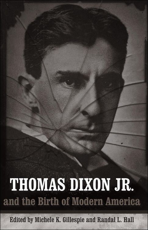 Produktbild: Thomas Dixon Jr. and the Birth of Modern America