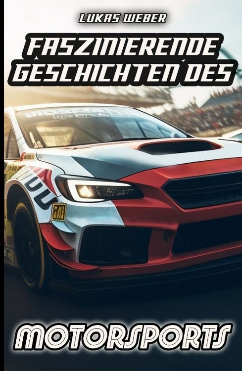 Produktbild: Faszinierende Geschichten des Motorsports