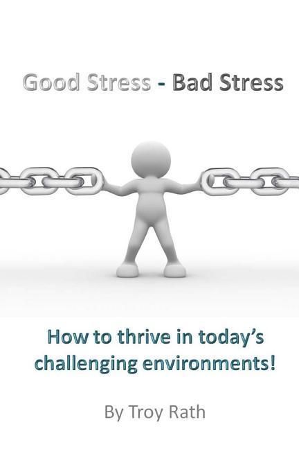 Produktbild: Good Stress - Bad Stress: How to thrive in today's challenging environments!
