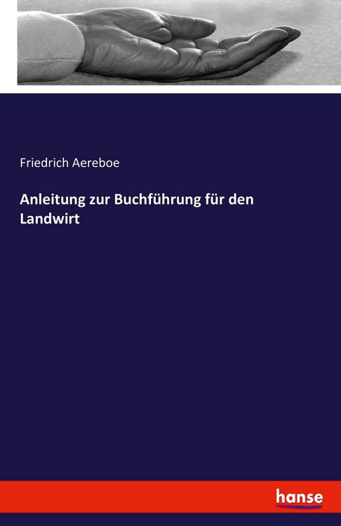 Produktbild: Anleitung zur Buchf&uuml;hrung f&uuml;r den Landwirt