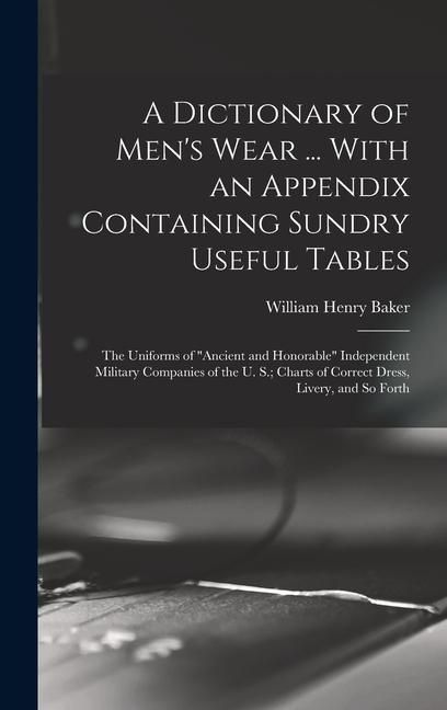 Produktbild: A Dictionary of Men's Wear ... With an Appendix Containing Sundry Useful Tables