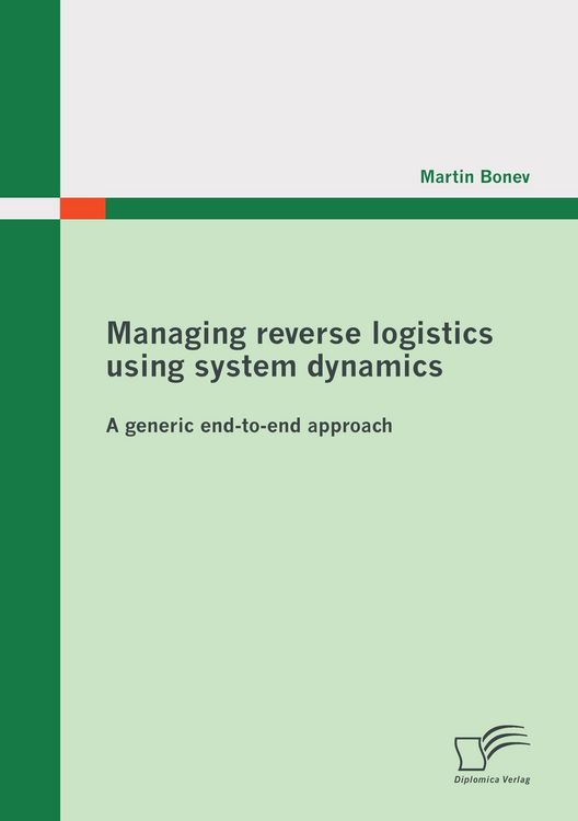 Produktbild: Managing reverse logistics using system dynamics: A generic end-to-end approach
