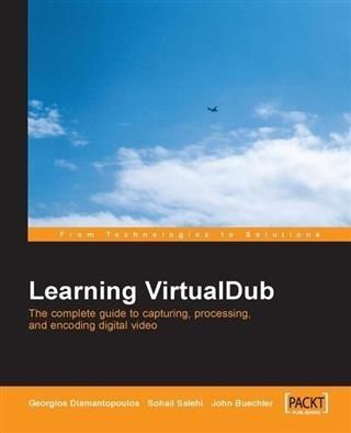 Produktbild: Learning VirtualDub The complete guide to capturing, processing and encoding digital video