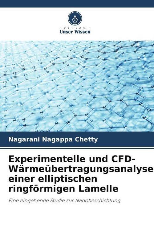 Produktbild: Experimentelle und CFD-W&auml;rme&uuml;bertragungsanalyse einer elliptischen ringf&ouml;rmigen Lamelle