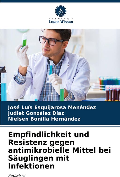 Produktbild: Empfindlichkeit und Resistenz gegen antimikrobielle Mittel bei S&auml;uglingen mit Infektionen