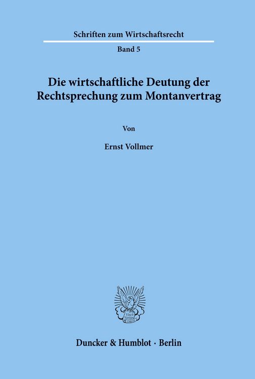 Produktbild: Die wirtschaftliche Deutung der Rechtsprechung zum Montanvertrag.