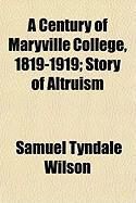 Produktbild: A Century of Maryville College, 1819-1919; Story of Altruism