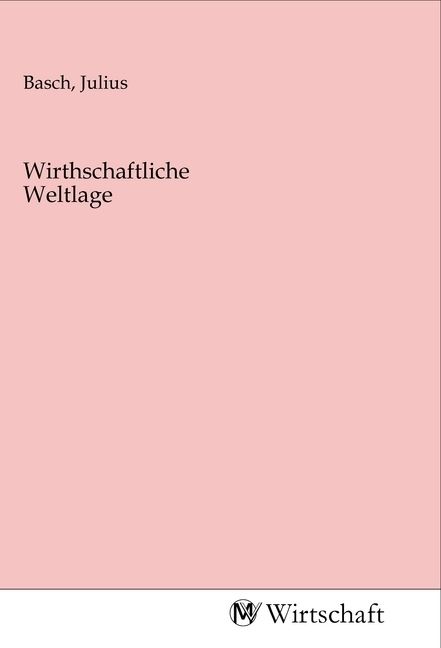 Produktbild: Wirthschaftliche Weltlage