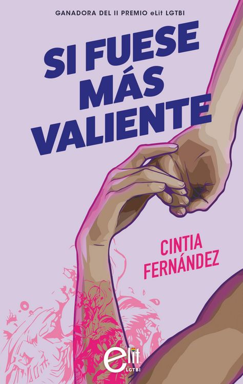 Produktbild: Si fuese m&aacute;s valiente (Novela ganadora II premio eLit LGTBI)