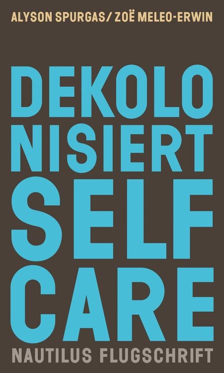 Bild vom Artikel Dekolonisiert Selfcare vom Autor Alyson K. Spurgas