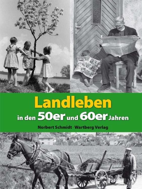 Bild vom Artikel Landleben in den 50er und 60er Jahren vom Autor Norbert Schmidt
