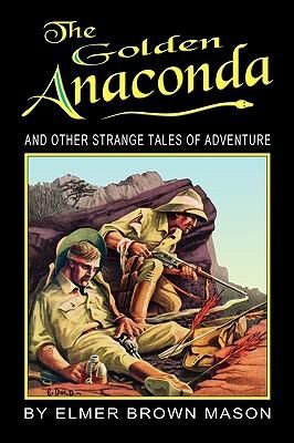 Produktbild: The Golden Anaconda: And Other Strange Tales of Adventure