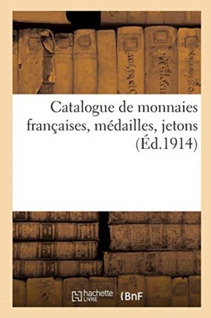 Produktbild: Catalogue de monnaies fran&ccedil;aises, m&eacute;dailles, jetons