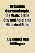 Produktbild: Byzantine Constantinople, the Walls of the City and Adjoining Historical Sites