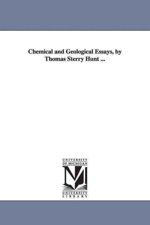 Produktbild: Chemical and Geological Essays, by Thomas Sterry Hunt ...