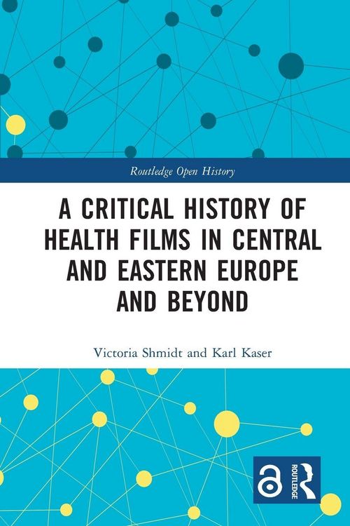 Produktbild: A Critical History of Health Films in Central and Eastern Europe and Beyond