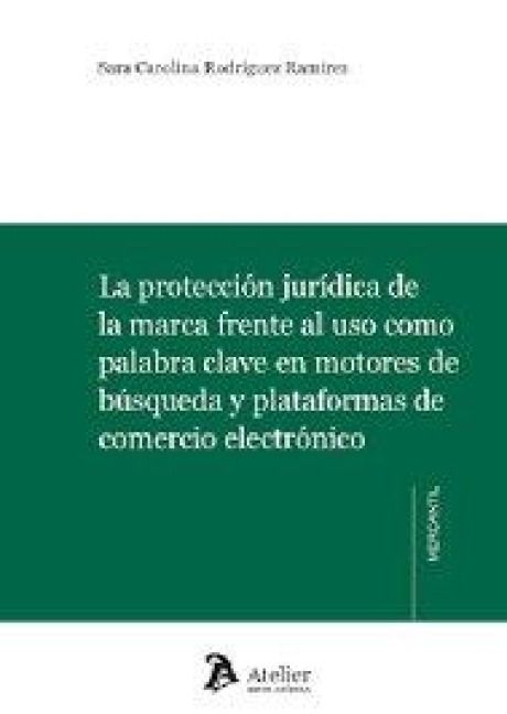 Produktbild: Proteccion Juridica De La Marca Frente Al Uso Como Palabra Clave En Motores De B