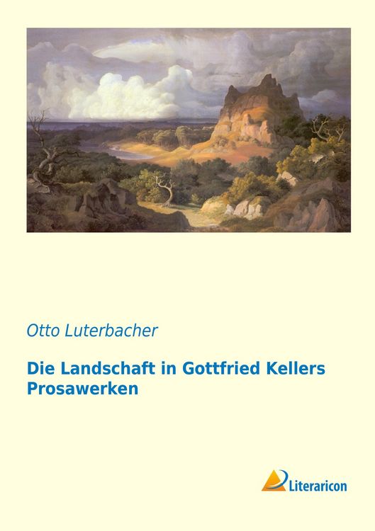 Produktbild: Die Landschaft in Gottfried Kellers Prosawerken