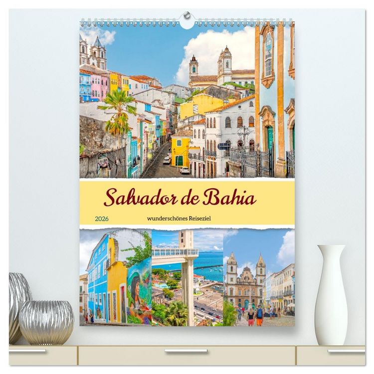 Produktbild: Salvador de Bahia - wundersch&ouml;nes Reiseziel (hochwertiger Premium Wandkalender 2026 DIN A2 hoch), Kunstdruck in Hochglanz