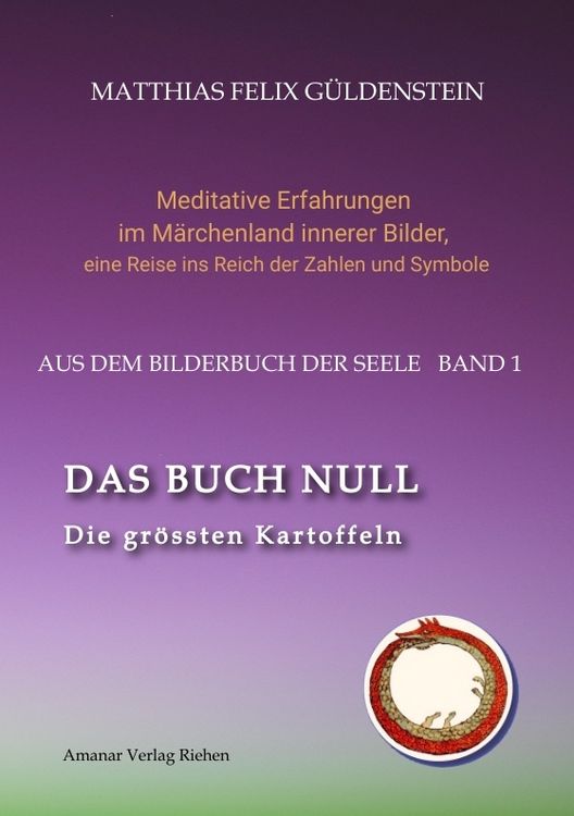 Produktbild: DAS BUCH NULL; Der Narr im Tarot; Das Nullpunkt-Feld; Der Urknall und andere Anf&auml;nge; Das Welten-Ei; Iwan, der Dummkopf; Der Dreh mit der Himmelsschla