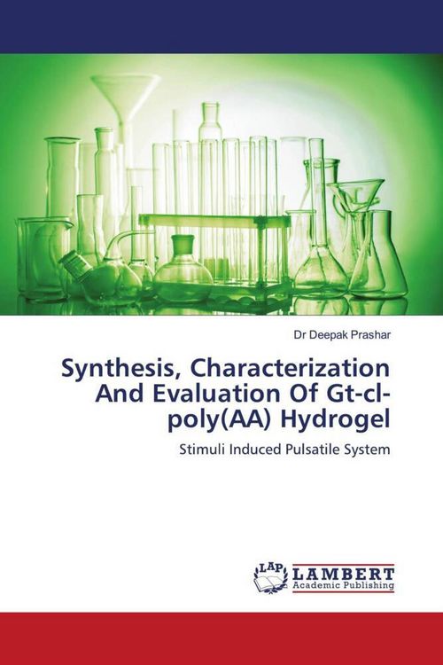 Produktbild: Synthesis, Characterization And Evaluation Of Gt-cl-poly(AA) Hydrogel