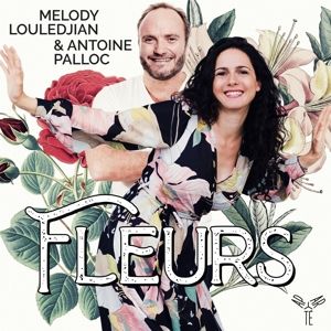 Fleurs von Antoine Palloc Melody Louledjian (CD) kaufen