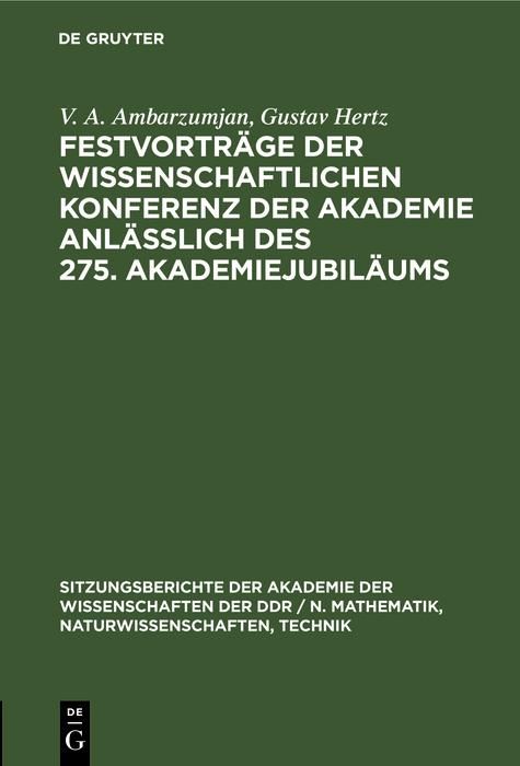 Produktbild: Festvortr&auml;ge der Wissenschaftlichen Konferenz der Akademie anl&auml;&szlig;lich des 275. Akademiejubil&auml;ums