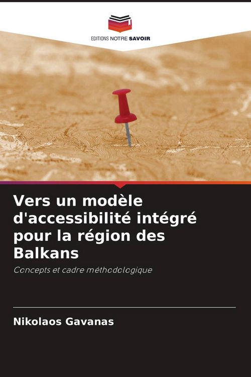 Produktbild: Vers un mod&egrave;le d'accessibilit&eacute; int&eacute;gr&eacute; pour la r&eacute;gion des Balkans